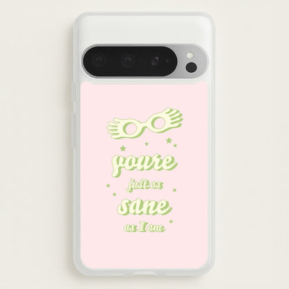 You're Just As Sane As I Am  - Harry Potter Phone Case for Google Pixel 9 Pro XL