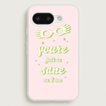 You're Just As Sane As I Am  - Harry Potter Phone Case for Google Pixel 9a