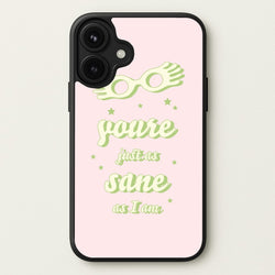 You're Just As Sane As I Am Phone Case for iPhone 17