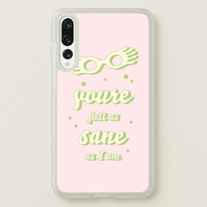You're Just As Sane As I Am  - Harry Potter Phone Case for Huawei P20 Pro