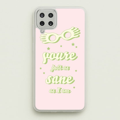 You're Just As Sane As I Am  - Harry Potter Phone Case for Galaxy A12