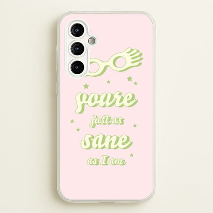 You're Just As Sane As I Am  - Harry Potter Phone Case for Galaxy A54