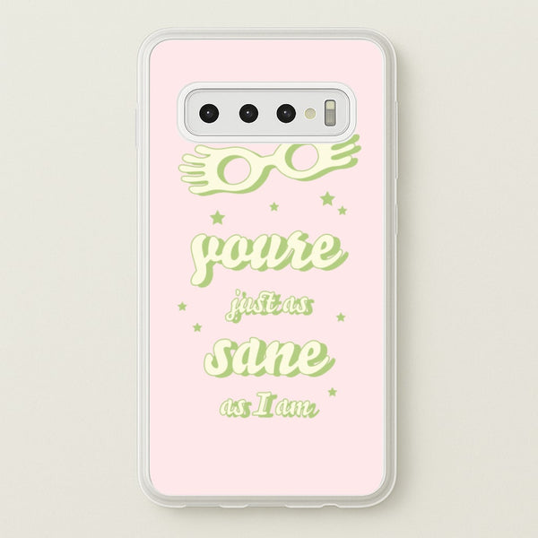 You're Just As Sane As I Am  - Harry Potter Phone Case for Galaxy S10