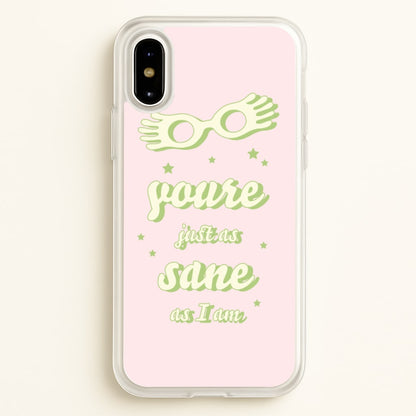 You're Just As Sane As I Am  - Harry Potter Phone Case for iPhone X / XS