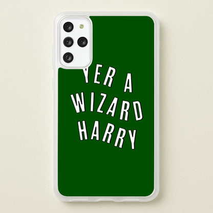 Green Yer A Wizard Harry  - Harry Potter Phone Case for Galaxy S20 Plus