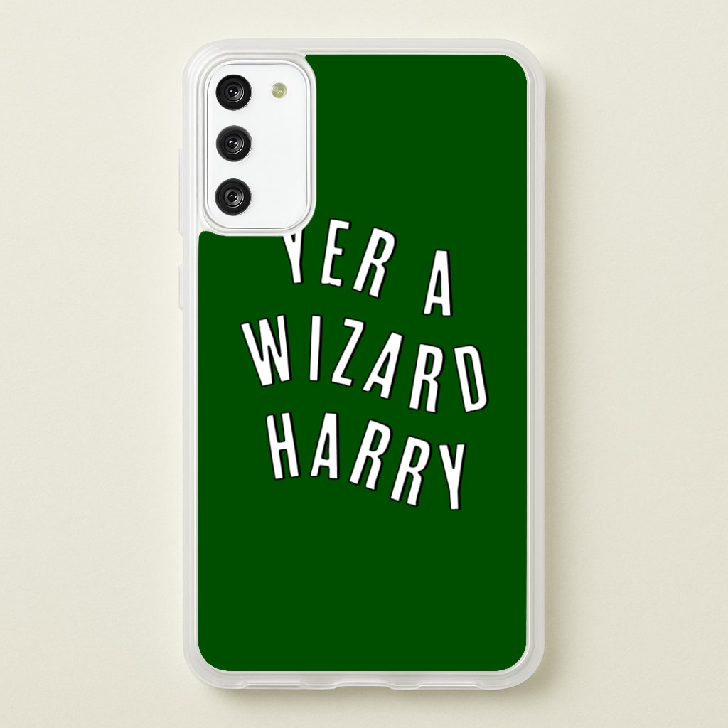 Green Yer A Wizard Harry  - Harry Potter Phone Case for Galaxy S20FE