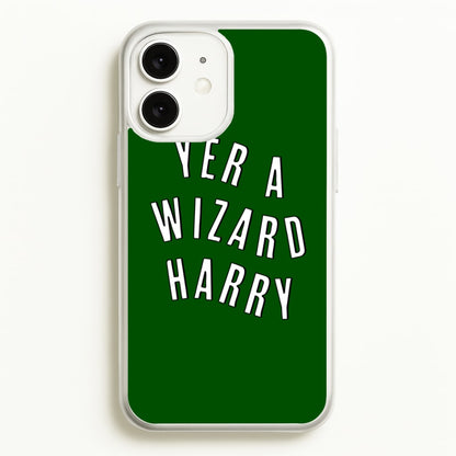 Green Yer A Wizard Harry  - Harry Potter Phone Case for iPhone 11