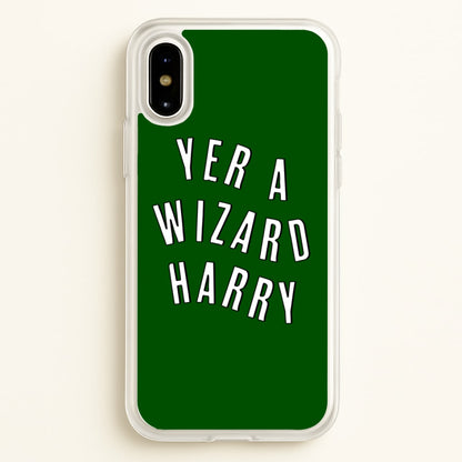 Green Yer A Wizard Harry  - Harry Potter Phone Case for iPhone X / XS