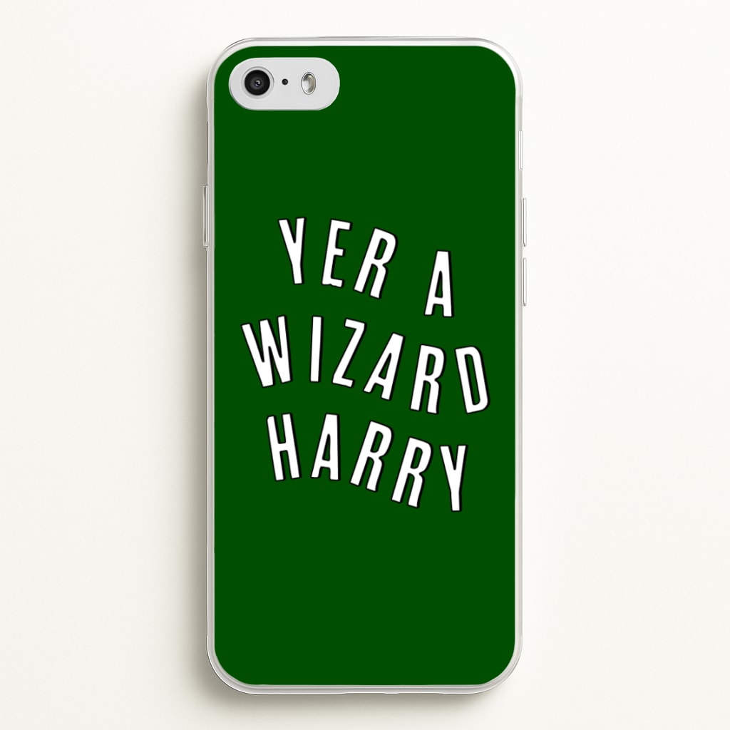 Green Yer A Wizard Harry  - Harry Potter Phone Case for iPhone 5 / 5s / SE 2016