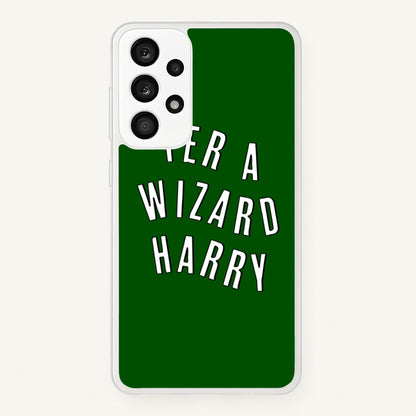 Green Yer A Wizard Harry  - Harry Potter Phone Case for Galaxy A33