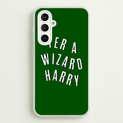 Green Yer A Wizard Harry  - Harry Potter Phone Case for Galaxy A16