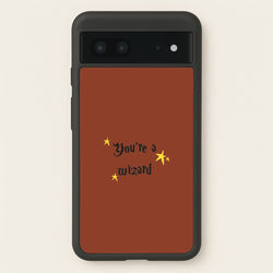 You're A Wizard  - Hogwarts Legacy Phone Case for Google Pixel 7