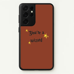You're A Wizard  - Hogwarts Legacy Phone Case for Galaxy S21 Ultra