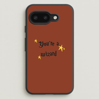 You're A Wizard  - Hogwarts Legacy Phone Case for Google Pixel 9a
