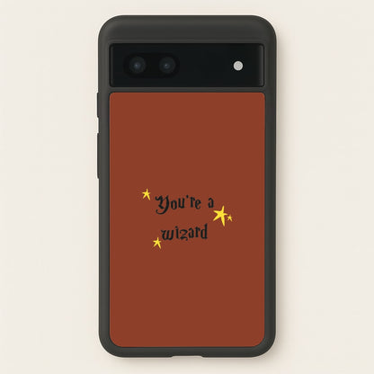 You're A Wizard  - Hogwarts Legacy Phone Case for Google Pixel 7a