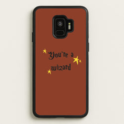 You're A Wizard  - Hogwarts Legacy Phone Case for Galaxy S9
