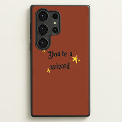 You're A Wizard  - Hogwarts Legacy Phone Case for Galaxy S25 Ultra