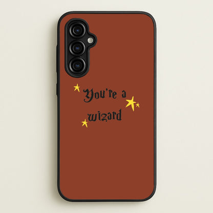 You're A Wizard  - Hogwarts Legacy Phone Case for Galaxy A54
