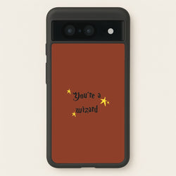 You're A Wizard  - Hogwarts Legacy Phone Case for Google Pixel 8