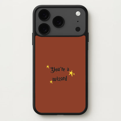 You're A Wizard Phone Case for iPhone 17 Pro Max