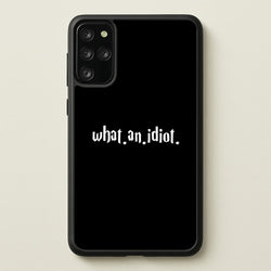 What An Idiot  - Harry Potter Phone Case for Galaxy S20 Plus