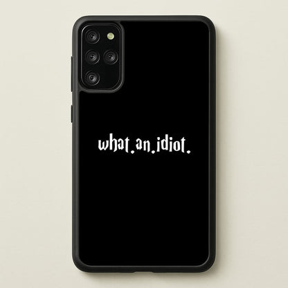 What An Idiot  - Harry Potter Phone Case for Galaxy S20 Plus