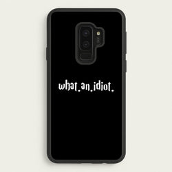 What An Idiot  - Harry Potter Phone Case for Galaxy S9 Plus