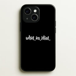 What An Idiot  - Harry Potter Phone Case for iPhone 14