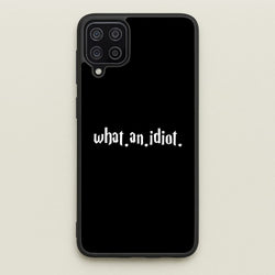 What An Idiot  - Harry Potter Phone Case for Galaxy A12