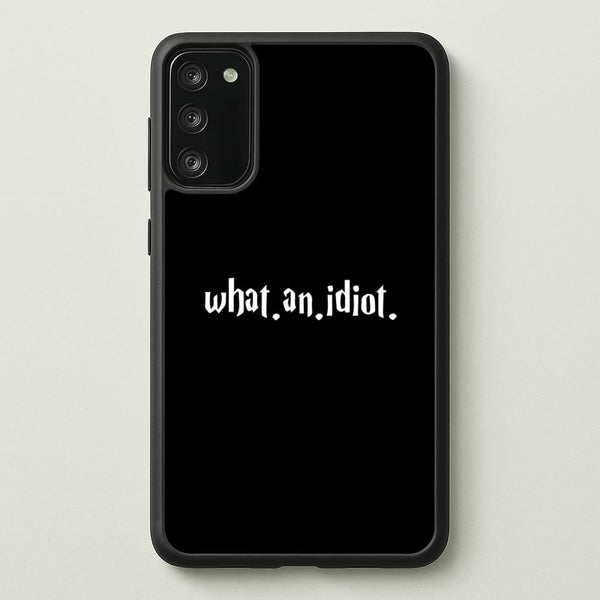 What An Idiot  - Harry Potter Phone Case for Galaxy S20FE