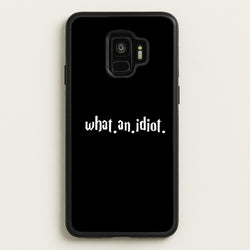 What An Idiot  - Harry Potter Phone Case for Galaxy S9