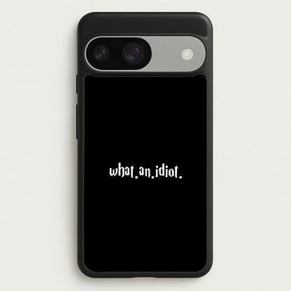 What An Idiot  - Harry Potter Phone Case for Google Pixel 9 / 9 Pro