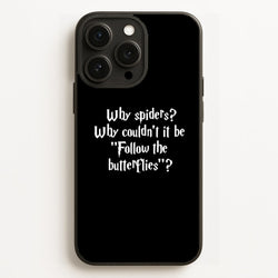 Why Spiders  - Harry Potter Phone Case for iPhone 16 Pro Max
