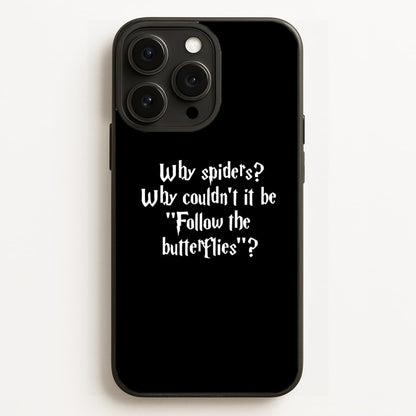 Why Spiders  - Harry Potter Phone Case for iPhone 16 Pro Max
