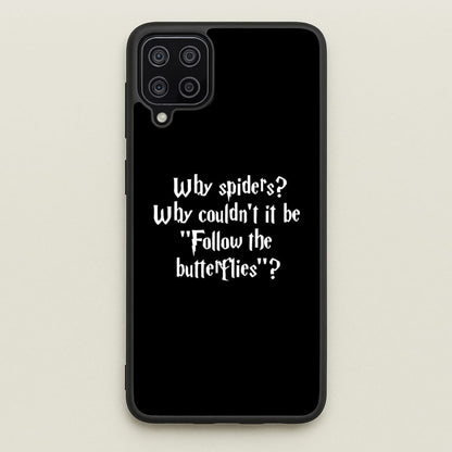 Why Spiders  - Harry Potter Phone Case for Galaxy A12