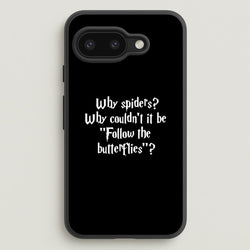 Why Spiders  - Harry Potter Phone Case for Google Pixel 9a