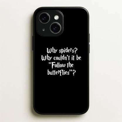 Why Spiders  - Harry Potter Phone Case for iPhone 15 Plus