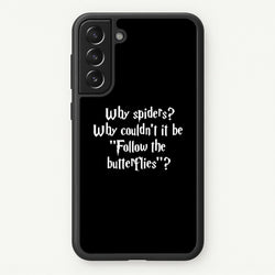 Why Spiders  - Harry Potter Phone Case for Galaxy S21