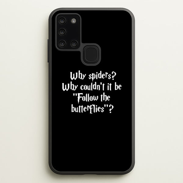 Why Spiders  - Harry Potter Phone Case for Galaxy A21s