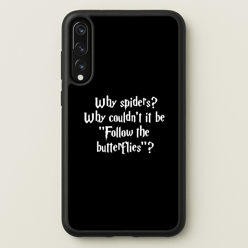 Why Spiders  - Harry Potter Phone Case for Huawei P20 Pro