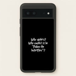 Why Spiders  - Harry Potter Phone Case for Google Pixel 7