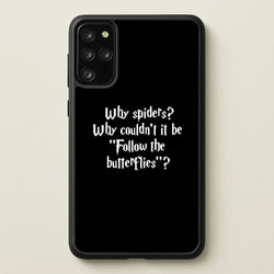 Why Spiders  - Harry Potter Phone Case for Galaxy S20 Plus