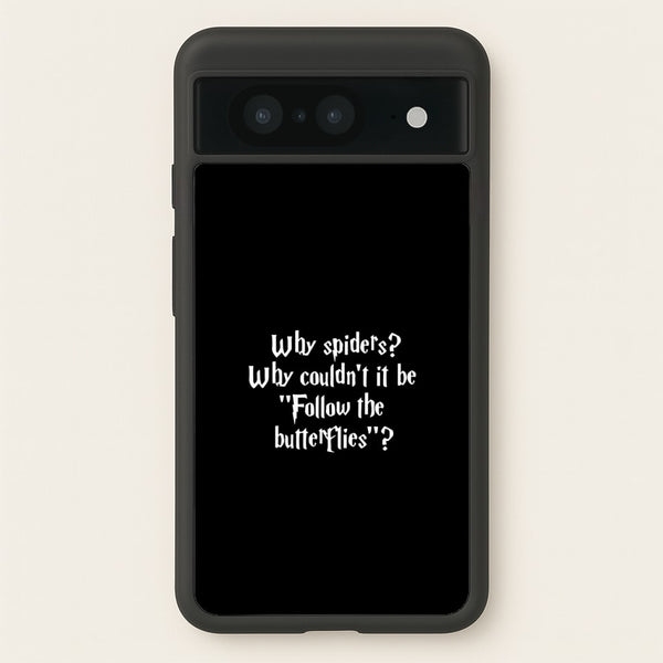 Why Spiders  - Harry Potter Phone Case for Google Pixel 8