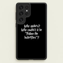 Why Spiders  - Harry Potter Phone Case for Galaxy S22 Ultra