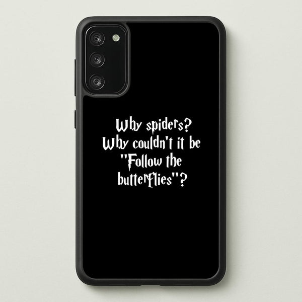 Why Spiders  - Harry Potter Phone Case for Galaxy S20FE