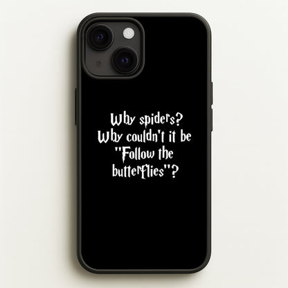Why Spiders  - Harry Potter Phone Case for iPhone 13