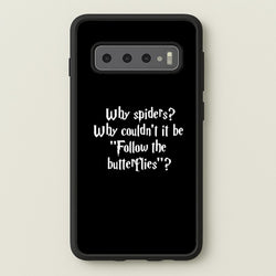 Why Spiders  - Harry Potter Phone Case for Galaxy S10 Plus