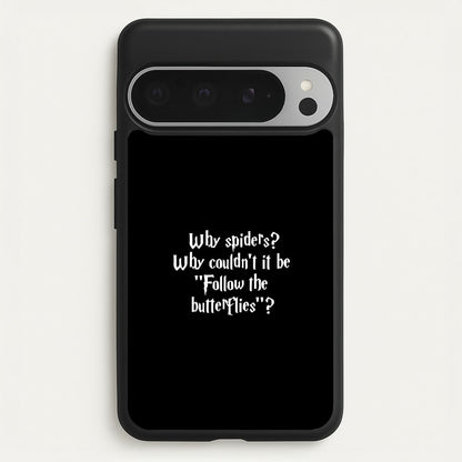 Why Spiders  - Harry Potter Phone Case for Google Pixel 9 Pro XL