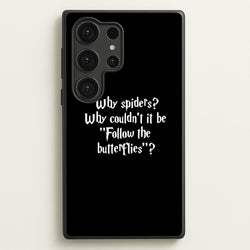 Why Spiders  - Harry Potter Phone Case for Galaxy S25 Ultra