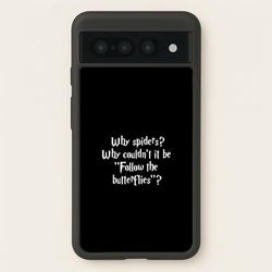 Why Spiders  - Harry Potter Phone Case for Google Pixel 7 Pro